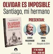 Presentación del libro Olvidar es imposible de Sergio Maldonado con la legisladora Vanina Biasi e Ismael Jalil